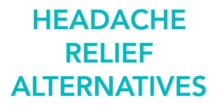 Headache Relief Alternatives