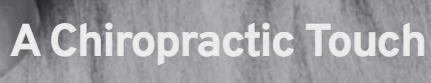 A Chiropractic Touch