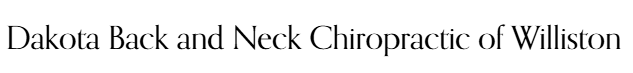 Dakota Back and Neck Chiropractic of Williston