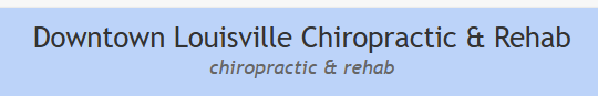 Downtown Louisville Chiropractic & Rehab