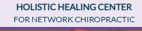 Holistic Healing Center For Network Chiropractic